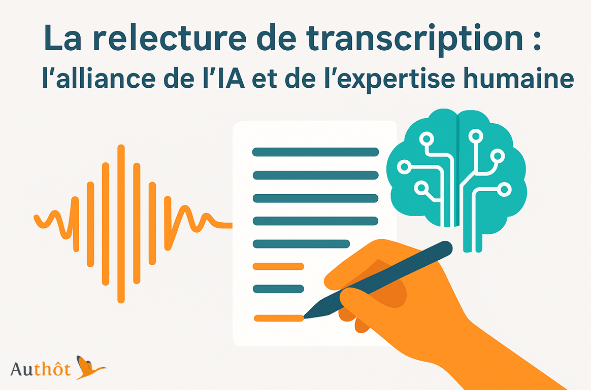 La relecture de la transcription : l'alliance de l'IA et de l'expertise humaine